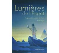 Lumières de l’Esprit: Sagesse Universelle de l’Inde