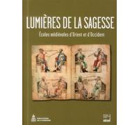 Lumières de la sagesse Ecoles médiévales d'Orient et d'Occident - Eric Vallet - De La Sorbonne Editions - broché - Essai