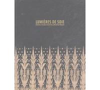 LUMIERES DE SOIE - SOIERIES TISSEES D OR DE LA COLLECTION RIBOUD