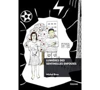 Lumières des sentinelles enfouies