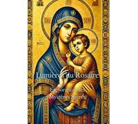 Lumières du Rosaire: Exploration des Mystères Sacrés