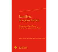 Lumières et océan Indien Bernardin de Saint-Pierre, Évariste Parny, Antoine de Bertin - Jacques Berchtold - Classiques Garnier - relié - Essai