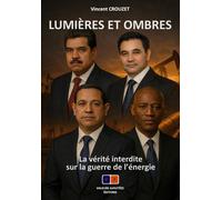 Lumières et ombres La vérité interdite sur la guerre de l'énergie - Vincent Crouzet - VA Press - broché - Essai