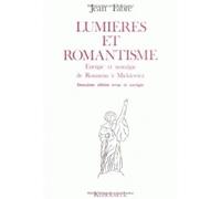 Lumières Et Romantisme - Énergie Et Nostalgie De Rousseau À Mickiewicz