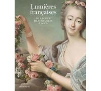 LUMIÈRES FRANÇAISES : DE LA COUR DE VERSAILLES À AGEN