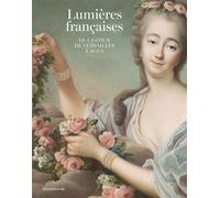 Lumières françaises De la cour de Versailles à Agen - Adrien Enfedaque - Silvana Editoriale - broché - Essai