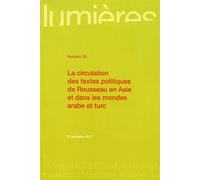 Lumières N° 30, 2nd Semestre 2017 - La Circulation Des Textes Politiques De Rousseau En Asie Et Dans Les Mondes Arabe Et Turc