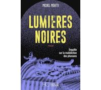 Lumières Noires - Enquête sur la malédiction des pharaons