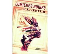 Lumières noires N. K. Jemisin (Auteur), Michelle Charrier (Traduction)