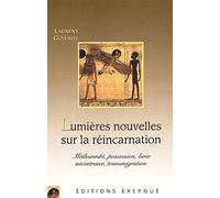 Lumieres nouvelles sur la reincarnation