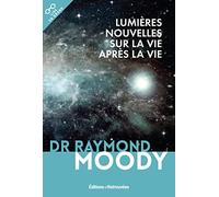 Lumières Nouvelles Sur La Vie Après La Vie