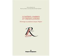 Lumières, ombres et trémulations Hommages au professeur Jacques Wagner - Nicholas Dion - Hermann - broché - Essai