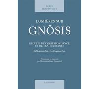 Lumières sur Gnôsis - Recueil de correspondance et de textes - Boris Mouravieff - Baconniere - broché - Recueil
