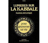 Lumières sur la kabbale : Manuel initiatique