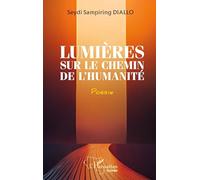 Seydi Sampiring Diallo – Lumières sur le chemin de l'humanité – Poésie – Broché