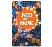 Lumières sur le nu ire Xavier Ursat (Directeur éditorial), Claude Mandil (Avant-propos)
