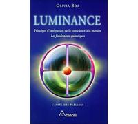Luminance - Principes d'intégration de la conscience à la matière
