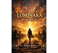 LUMINARA: The Light You Carry Within