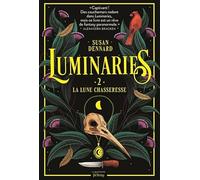 Luminaries, tome 2: La lune chasseresse