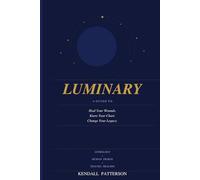 Luminary: Heal Your Wounds. Know Your Chart. Change Your Legacy
