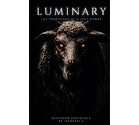 LUMINARY: The Protocols Of Silent Power