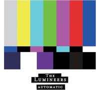 The Lumineers - Automatic [Compact Discs] Explicit