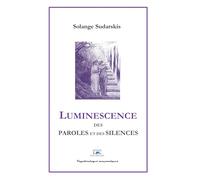 LUMINESCENCE DES PAROLES ET DES SILENCES