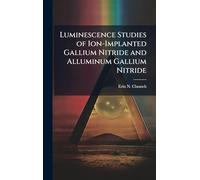 Luminescence Studies of Ion-Implanted Gallium Nitride and Alluminum Gallium Nitride