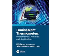 Luminescent Thermometers: Fundamentals, Materials and Applications