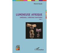 Lumineuse Afrique: Tome 2, Améringo, l'héritage inattendu