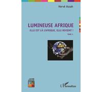 Lumineuse Afrique Hervé Assah (Auteur)