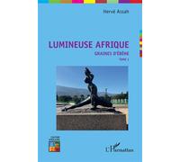 Lumineuse Afrique - Tome 1, Graines D'ébène