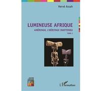Lumineuse Afrique: Tome 2, Améringo, l'héritage inattendu