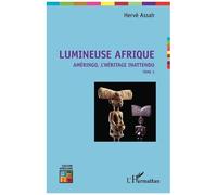 Hervé Assah – Lumineuse Afrique – Tome 2 : Améringo, l'héritage inattendu – Broché
