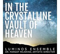 Allan / Doolittle / Luminos Ensemble - In The Crystalline Vault Of Heaven [Compact Discs]