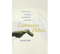 Luminous Debris: Reflecting on Vestige in Provence and Languedoc