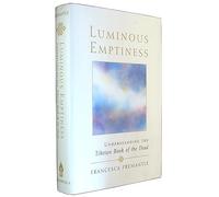 Luminous Emptiness: Understanding the Tibetan Book of the Dead