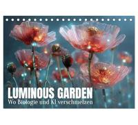 Luminous Garden. Wo Biologie und KI verschmelzen (Tischkalender 2027 DIN A5 quer), CALVENDO Monatskalender: Blütenwelten aus künstlicher Intelligenz