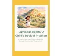 Luminous Hearts: A Child’s Book of Prophets