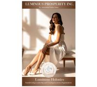 Luminous Holonics: Transforming Leadership and Creating Keystone Organizations