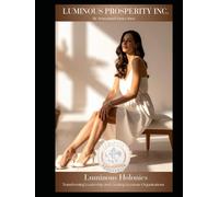 Luminous Holonics: Transforming Leadership and Creating Keystone Organizations