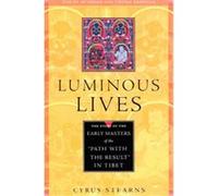 Luminous Lives, Studies in Indian and Tibetan Buddhism Cyrus Steams, Cyrus Stearns (Auteur)