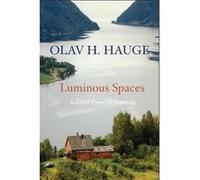 Luminous Spaces Olav H. Hauge Selected Poems Journals by Olav Hauge Ann Roberts (Auteur)