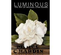 LUMINOUS: The Art of Michael Lynn Adams