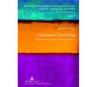 Luminous Traversing: Wallace Stevens And The American Sublime (Katowice Interdisciplinary And Comparative Studies) (Hardcover) Jacek Gutorow, (Auteur)