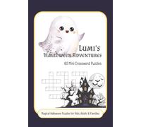 Lumi's Halloween Adventures: 60 Mini Crossword Puzzles: Magical Halloween Cute Kawaii Crossword Puzzles for Kids, Adults, Seniors & Families Easy to ... | Gift for Vacations, Holidays and Relaxation