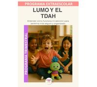 Lumo y el TDAH: Entender mi atención para sentirme más seguro y organizado.