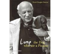 Lump: The Dog who ate a Picasso by David Douglas Duncan (2006-04-01)