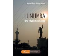 Marcel Bourdette-Donon – Lumumba: Une révolte au Congo – Roman – Broché
