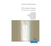L'un Dans L'autre - De L'unité Des Spiritualités